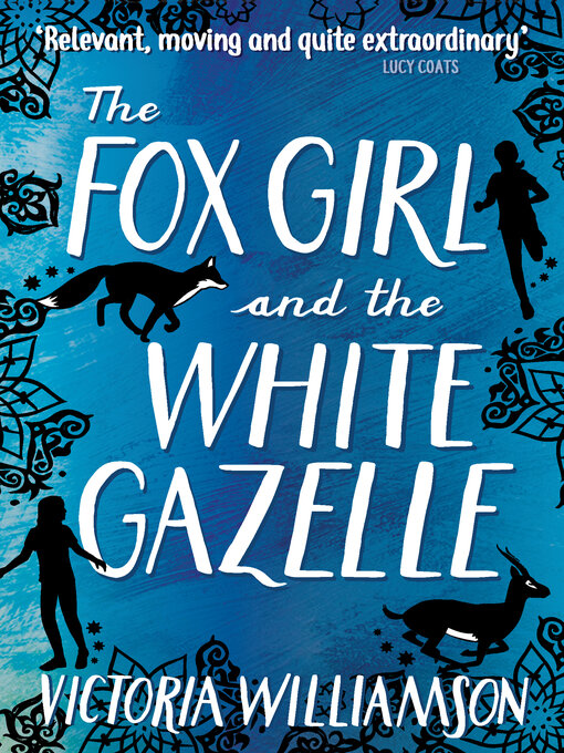 Title details for The Fox Girl and the White Gazelle by Victoria Williamson - Available